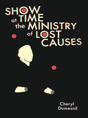 cover image of Showtime at the Ministry of Lost Causes